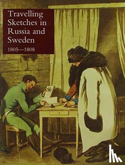 Porter, Robert Ker - Travelling Sketches in Russia and Sweden During the Years 1805, 1806, 1807, 1808