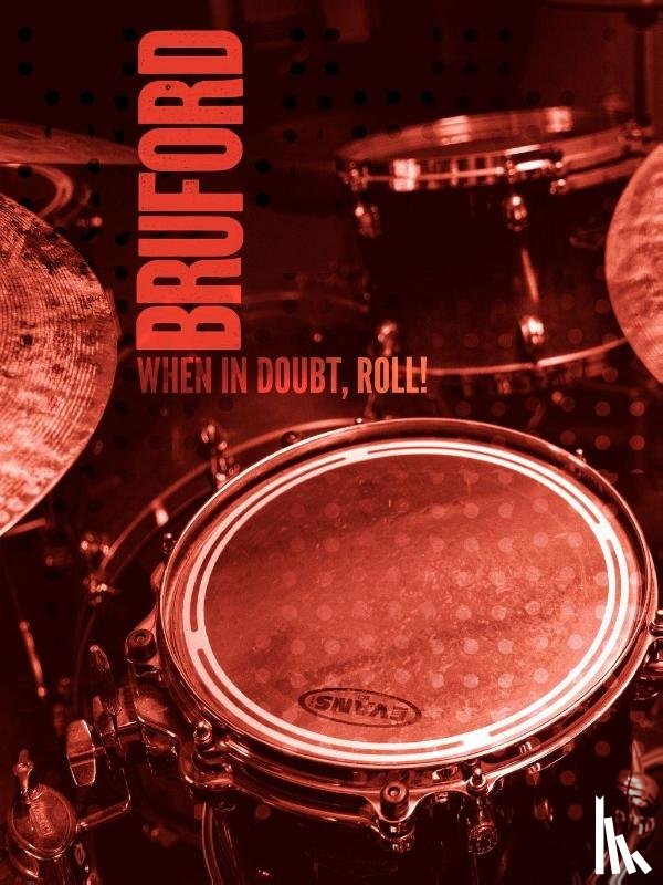 Bruford, Bill - When In Doubt, Roll!