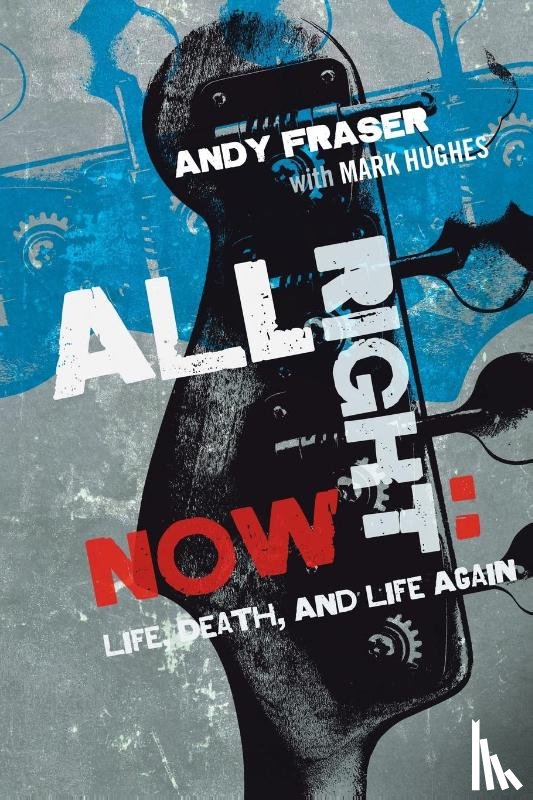 Fraser, Andy, Hughes, Mark - All Right Now