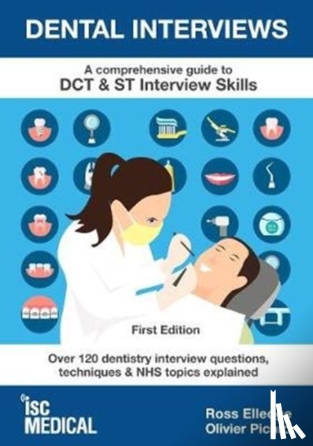 Elledge, Ross, Picard, Olivier - Dental Interviews - A Comprehensive Guide to DCT & ST Interview Skills