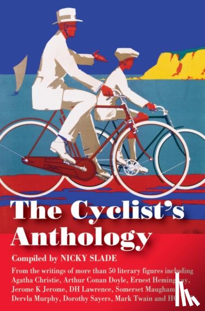 Slade, Nicky - The Cyclist's Anthology