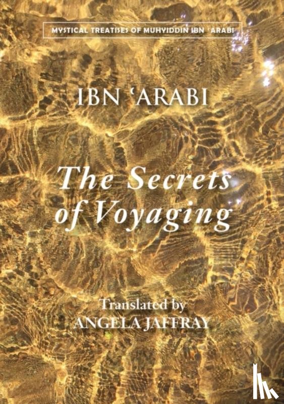 Ibn 'Arabi, Muhyiddin - Secrets of Voyaging