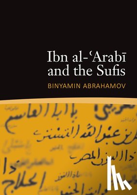 Abrahamov, Binyamin - Ibn al-'Arabi & the Sufis