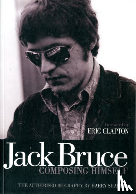 Harry Shapiro - Jack Bruce Composing Himself