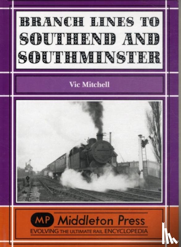 Mitchell, Vic - Branch Lines to Southend and Southminster