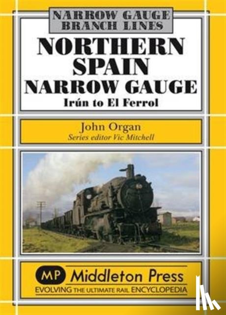Organ, John - Northern Spain Narrow Gauge