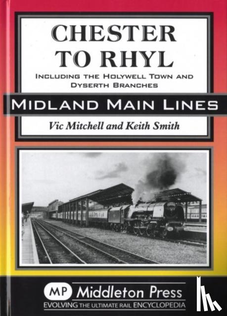 Vic Mitchell, Keith Smith - Chester to Rhyl