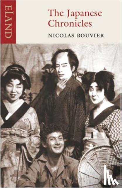 Bouvier, Nicolas - The Japanese Chronicles