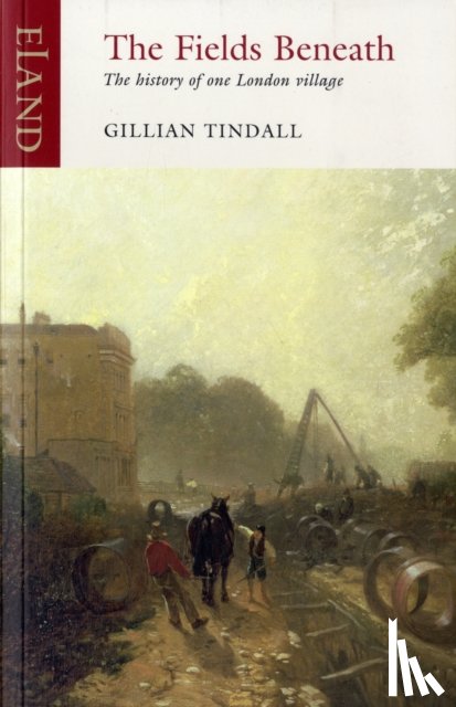 Tindall, Gillian - The Fields Beneath