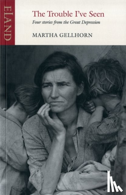 Gellhorn, Martha - The Trouble I've Seen