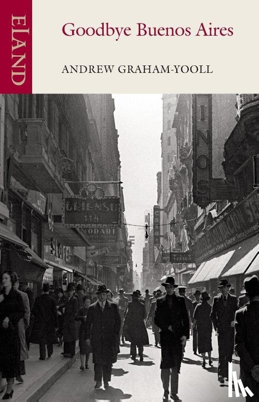 Graham-Yooll, Andrew - Goodbye Buenos Aires