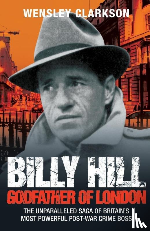 Clarkson, Wensley - Billy Hill
