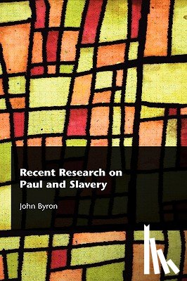 Byron, John - Recent Research on Paul and Slavery