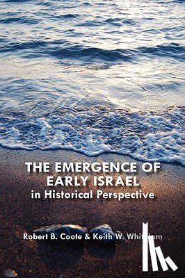 Coote, Robert B., Whitelam, Keith W. - The Emergence of Early Israel in Historical Perspective