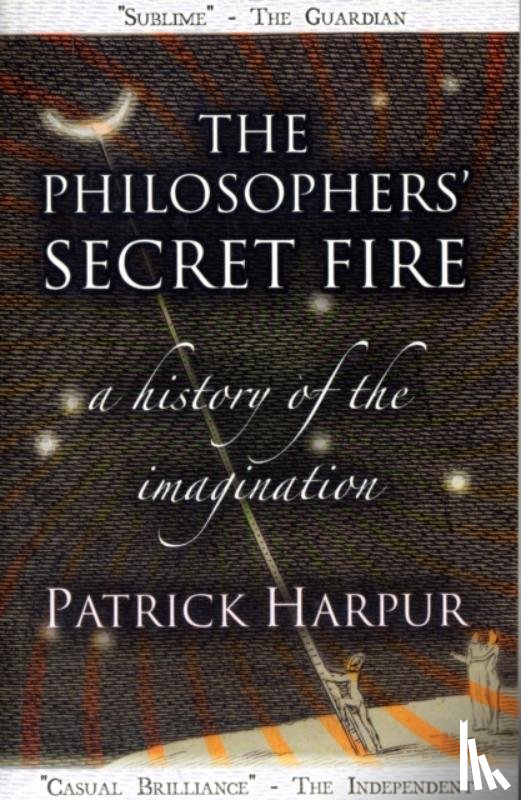 Harpur, Patrick - The Philosophers' Secret Fire