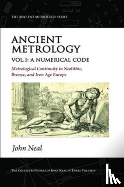 Neal, John - Ancient Metrology, Vol I