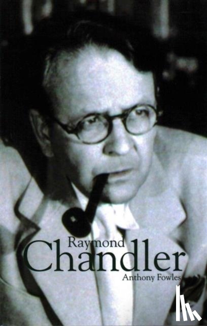 Fowles, Anthony - Raymond Chandler