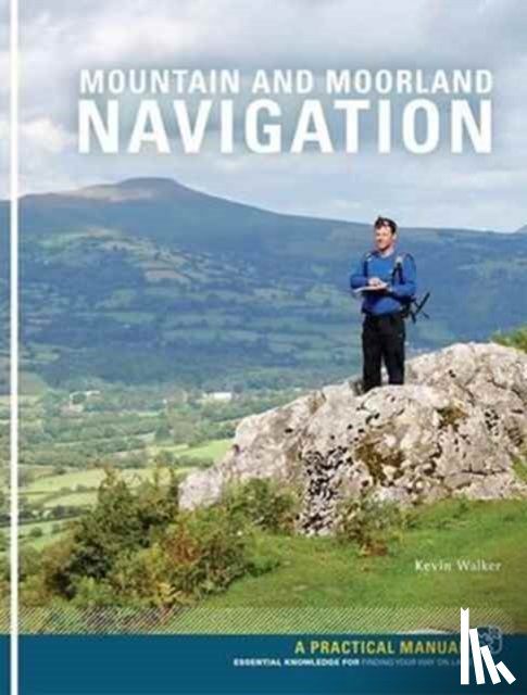 Walker, Kevin - Mountain and Moorland Navigation