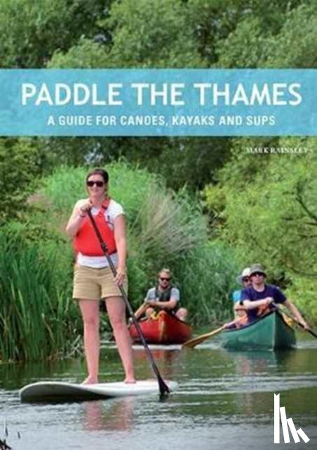 Rainsley, Mark - Paddle the Thames