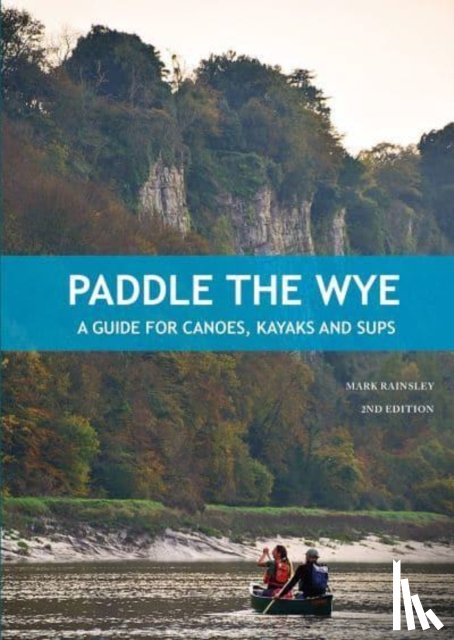 Rainsley, Mark - Paddle the Wye