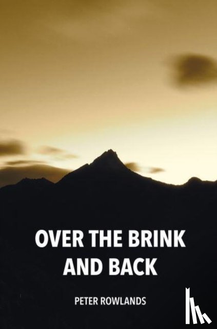 Rowlands, Peter - Over the Brink and Back