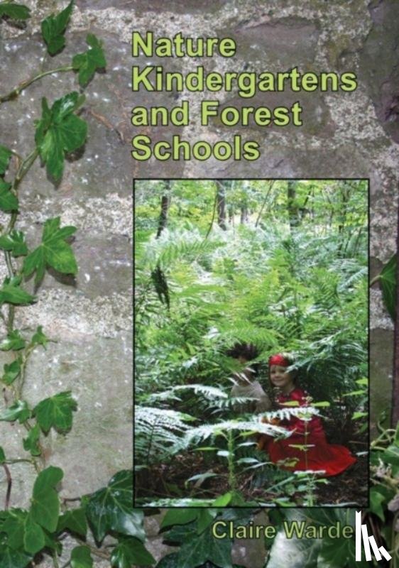 Warden, Claire - Nature Kindergartens and Forest Schools