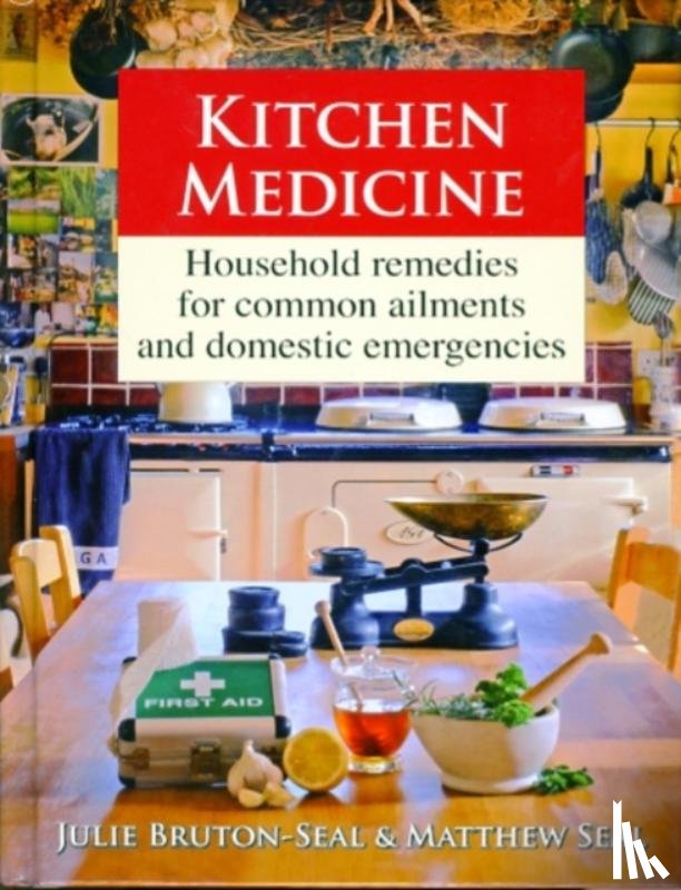 Bruton-Seal, Julie, Seal, Matthew - Kitchen Medicine