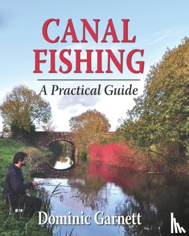 Garnett, Dominic - Canal Fishing