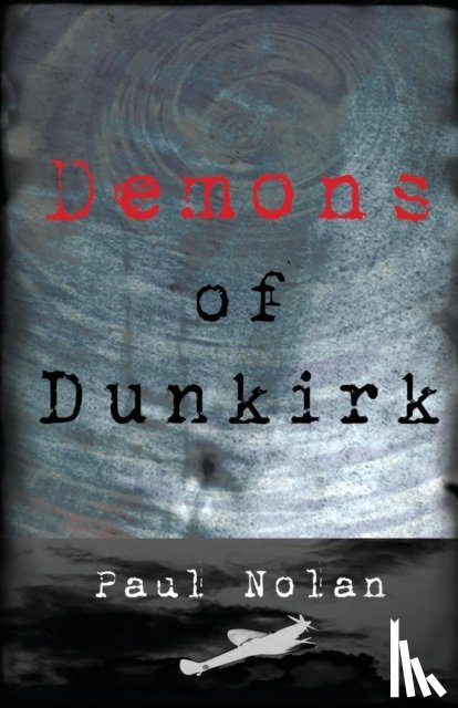 Nolan, Paul - Demons of Dunkirk