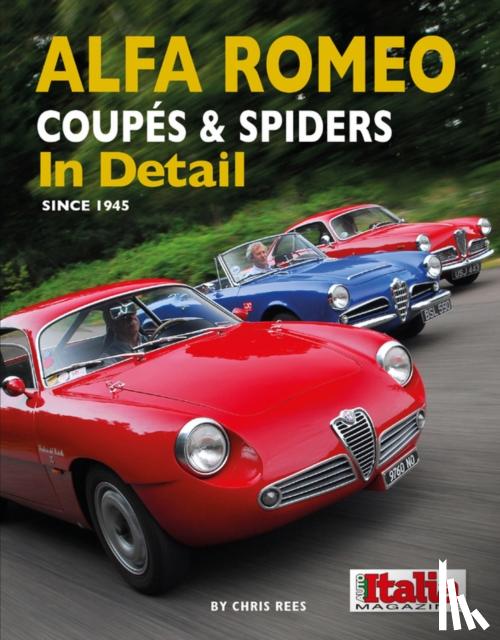 Rees, Chris - Alfa Romeo Coupes & Spiders in Detail since 1945