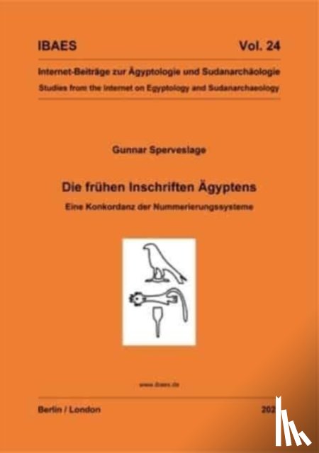 Sperveslage, Gunnar - Die fruhen Inschriften AEgyptens