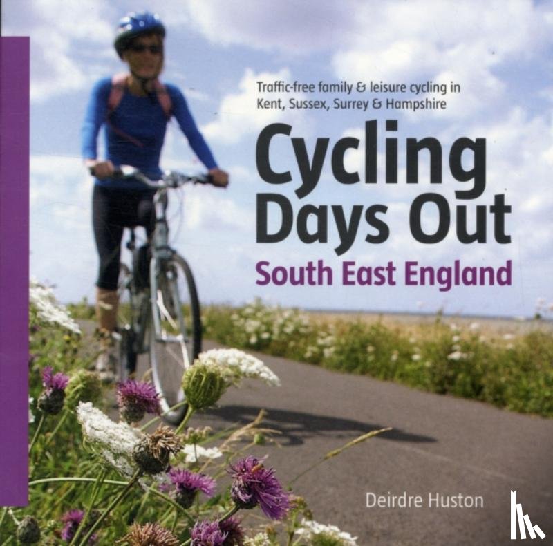 Huston, Deirdre - Cycling Days Out - South East England