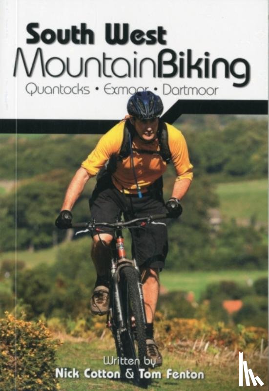 Cotton, Nick, Fenton, Tom - South West Mountain Biking - Quantocks, Exmoor, Dartmoor