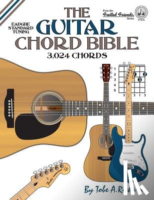 Richards, Tobe A. - The Guitar Chord Bible: Standard Tuning 3,024 Chords
