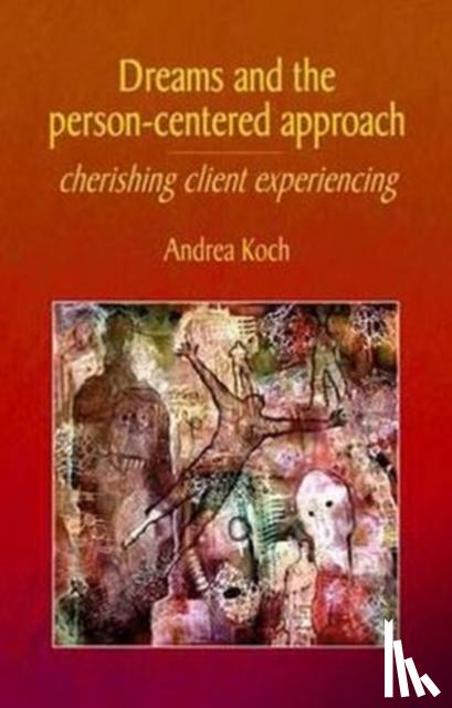 Koch, Andrea - Dreams and the Person-centered Approach