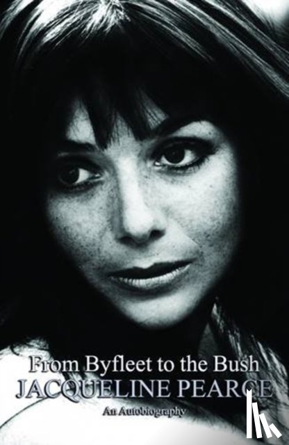 Pearce, Jacqueline - From Byfleet to the Bush