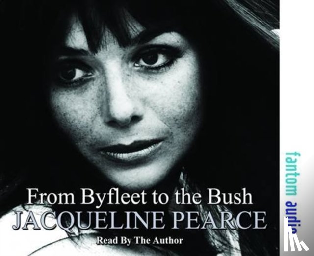 Pearce, Jacqueline - From Byfleet to the Bush