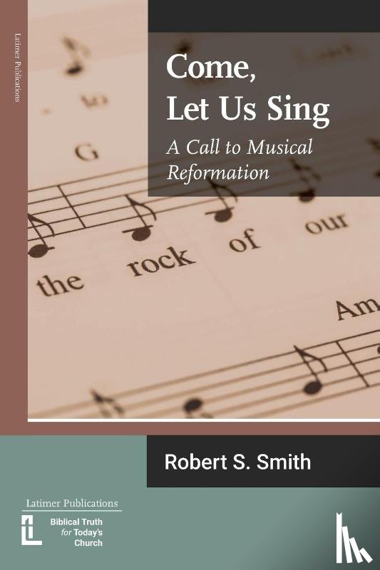 Smith, Robert S - Come, Let Us Sing