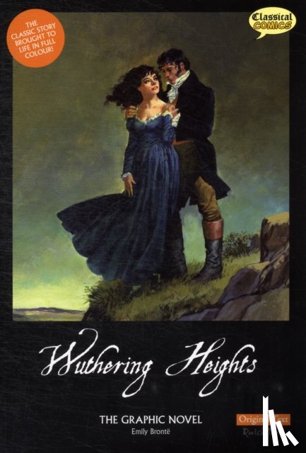 Bront, Emily - Wuthering Heights the Graphic Novel Original Text