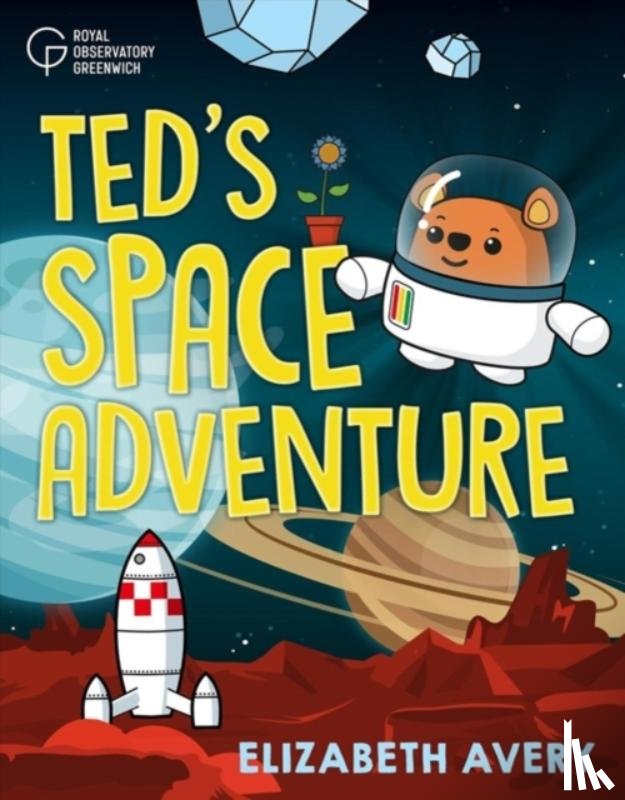 Avery, Elizabeth, Royal Observatory Greenwich - Ted's Great Space Adventure