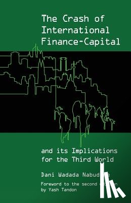Nabudere, Dani Wadada - The Crash of International Finance Capital and Its Implications for the Third World