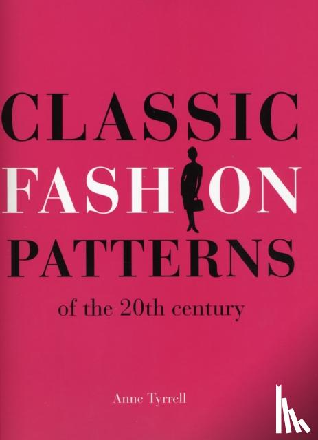 Tyrrell, Anne - Classic Fashion Patterns