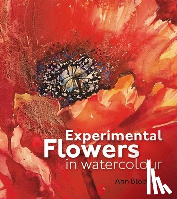 Blockley, Ann - Experimental Flowers in Watercolour