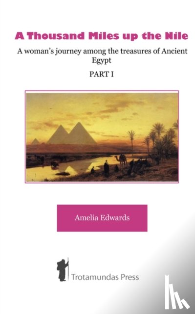 Edwards, Amelia B. - A Thousand Miles Up the Nile