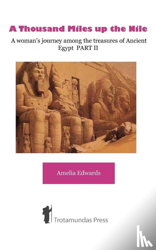 Edwards, Amelia B. - A Thousand Miles Up the Nile