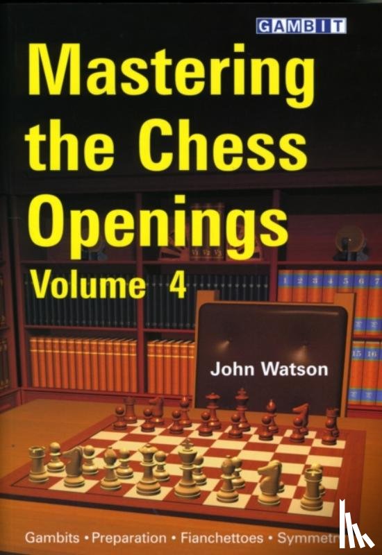 Watson, John - Mastering the Chess Openings