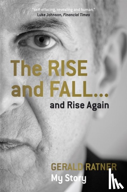 Ratner, Gerald - The Rise and Fall...and Rise Again