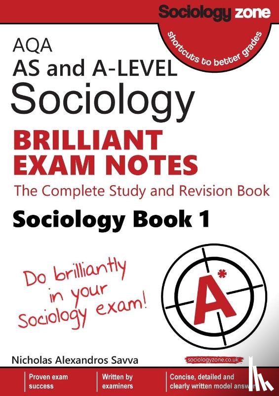 Savva, Nicholas - AQA AS and A-level Sociology BRILLIANT EXAM NOTES (Book 1): The Complete Study and Revision Book