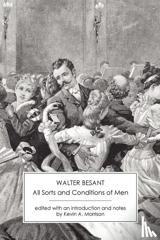 Besant, Sir Walter - All Sorts and Conditions of Men