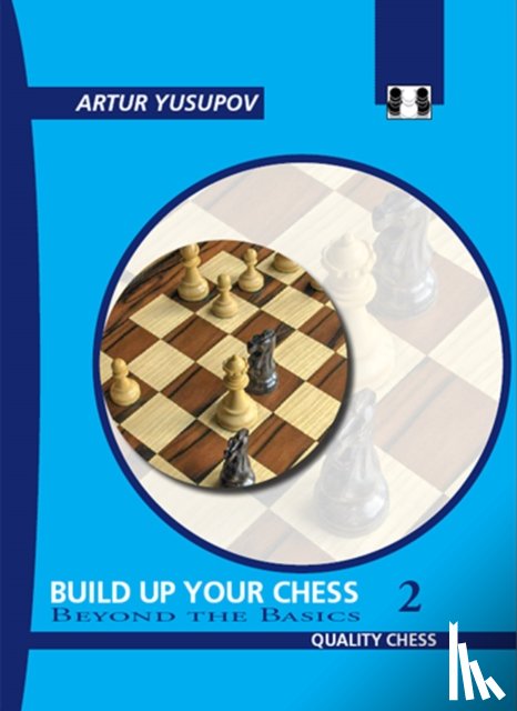Yusupov, Artur - Build Up Your Chess 2